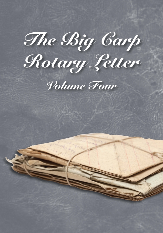 The Big Carp Rotary Letter Volume IV